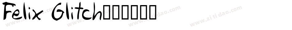Felix Glitch字体转换